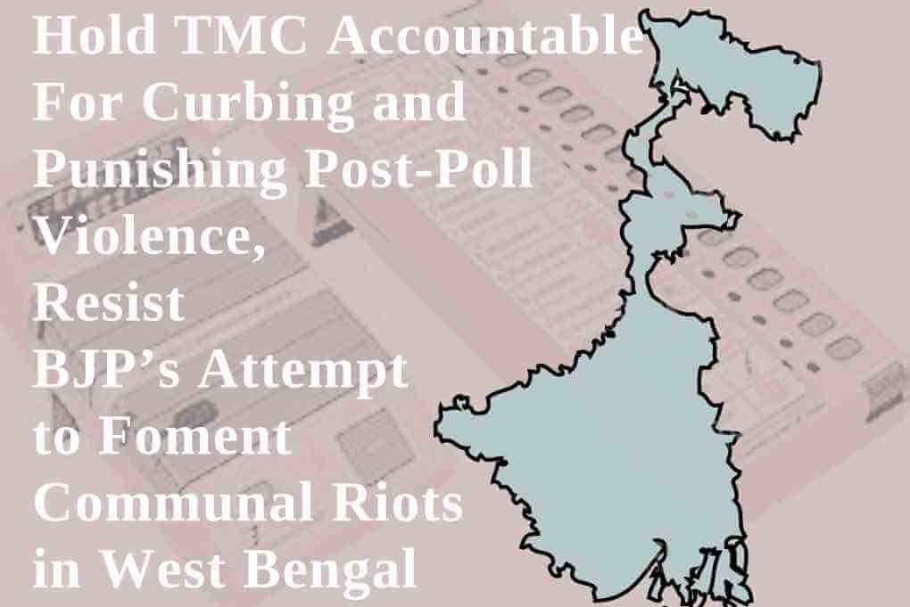 Hold TMC Accountable For Curbing and Punishing Post-Poll Violence