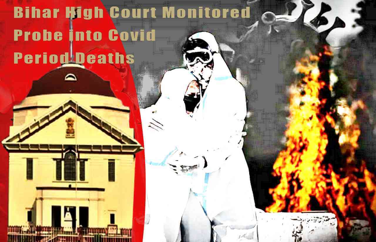 Bihar High Court Monitored Probe into Covid Period Deaths